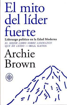 Mito del lider fuerte, El | 9788494770739 | Brown, Archie