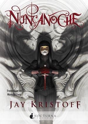 Crónicas de Nuncanoche 1 : Nuncanoche | 9788418440014 | Kristoff, Jay
