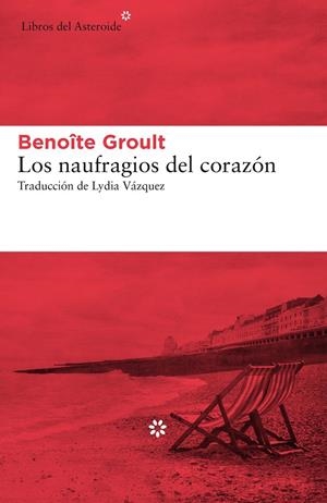 Naufragios del corazón, Los | 9788417007966 | Groult, Benoîte