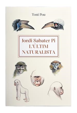 Últim naturalista: Jordi Sabater Pi, L' | 9788491564454 | Pou, Toni