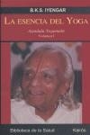 Esencia del Yoga I, La | 9788472456327 | Iyengar, B.K.S.