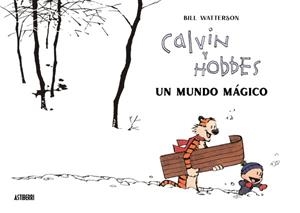 Calvin y Hobbes : Un mundo mágico | 9788418909542 | Watterson, Bill