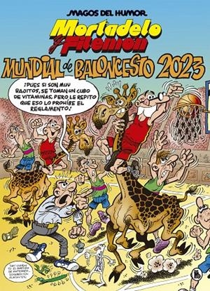 Mortadelo y Filemón Magos del Humor 219 : Mundial de baloncesto 2023  | 9788402423955 | Ibáñez, Francisco