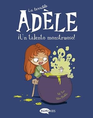 Terrible Adèle 6, La : ¡Un talento monstruoso! | 9788419183125 | Mr Tan