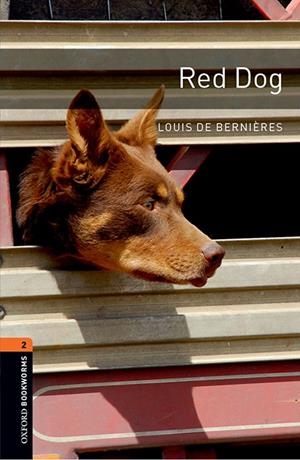 Red Dog  | 9780194204330 | Bernières, Louise