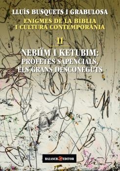 Enigmes de la Bíblia i cultura contemporània II : Nebiïm i Ketubim, profetes i sapiencials, els grans desconeguts | 9788412481914 | Busquets i Grabulosa, Lluís