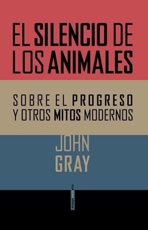Silencio de los animales, El | 9788415601357 | Gray, John