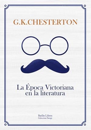 Época Victoriana en la literatura, La | 9788494668326 | Chesterton, Gilbert Keith