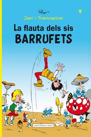 Jan i Trencapins 9 : La flauta dels sis barrufets | 9788415267478 | Peyo
