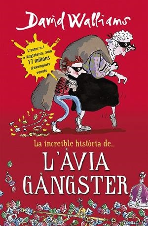 Increïble història de... L'àvia gàngster, La | 9788490431047 | Walliams, David