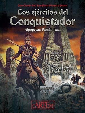 Ejércitos del conquistador, Los : Epopeyas fantásticas | 9788412499421 | Gal, Jean-Claude / Dionnet, Jean-Pierre / Picaret