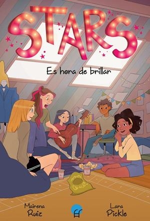 Stars 2:  Es hora de brillar | 9788419472304 | Ruiz, Mairena / Pickle, Lara
