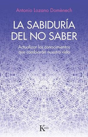 Sabiduría del no saber, La | 9788411211352 | Lozano Doménech, Antonio 