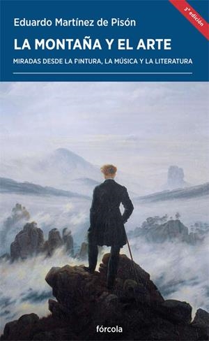 Montaña y el arte, La | 9788416247080 | Martínez de Pisón, Eduardo